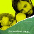  The Loneliest Planet  de Julia Loktev.