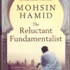 Le livre de Mohsin Ahmid, The Reluctant Fundamentalist