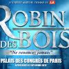 Robin des Bois - "Ne renoncez jamais" au Palais des Congrès à Paris, à partir du 26 septembre 2013.
