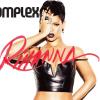 Rihanna, habillée de cuir, retombe dans sa période Rated R devant l'objectif de Zoe McConnell pour le numéro defévrier-mars 2013 du magazine Complex.