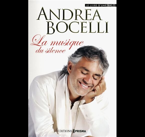 Andrea Bocelli publiait en novembre 2012 un roman autobiographique, La Musique du silence.