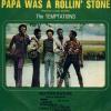 The Temptations, Papa was a rollin' stone. Richard Street, ex-membre de The Temptations de 1971 à 1993, est mort le 27 février 2013 à 70 ans. Il était l'interprète principal de grands tubes du groupe tels que Papa was a rollin' stone (1972).