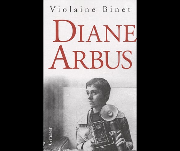 Le livre sur Diane Arbus de Violaine Binet