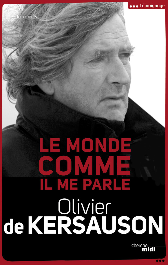 Olivier de Kersauson, Le Monde comme il me parle, à paraître le 19 septembre 2013 aux éditions du Cherche Midi.