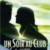 Affiche du film Un soir au club, adapté du livre du même nom de Christian Gailly