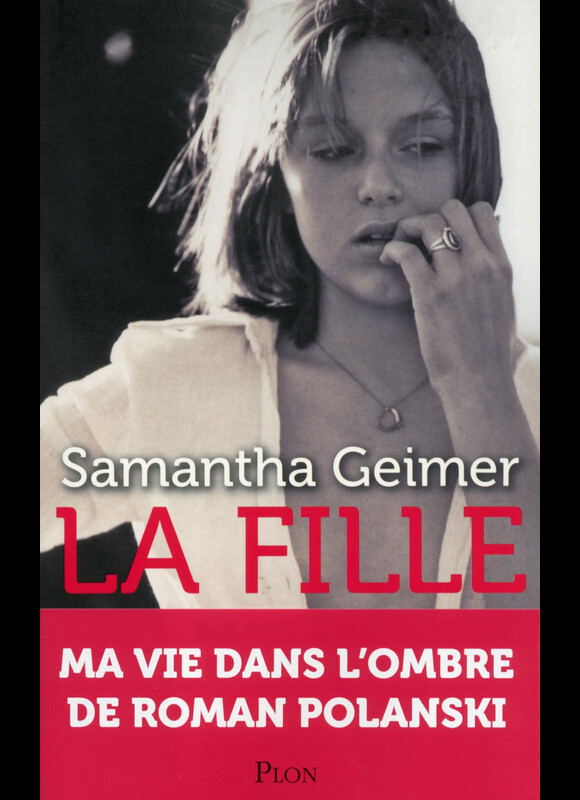 "La Fille. Ma vie dans l'ombre de Roman Polanski" de Samantha Geimer, aux éditions Plon,324 pages, 19,90 €. Sortie le 10 Octobre.