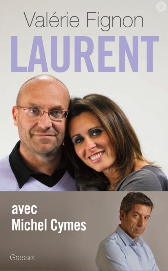 "Laurent", le livre de Valérie Fignon signé avec Michel Cymes (Ed. Grasset)