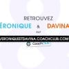 Retrouvez Véronique et Davina sur Coach Club !