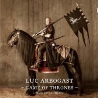 Luc Arbogast : Le trip médiéval se poursuit avec l'épique Game of Thrones