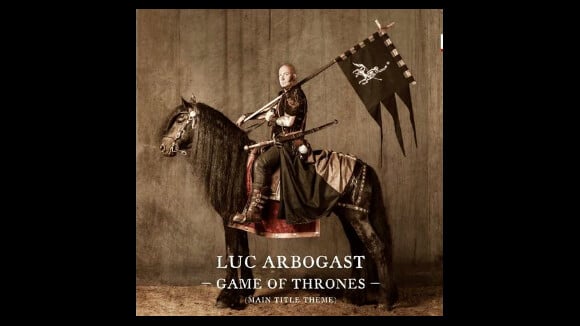 Luc Arbogast : Le trip médiéval se poursuit avec l'épique Game of Thrones