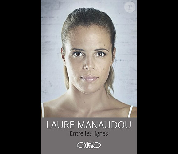 Entre les lignes, l'autobiographie de Laure Manaudou, publiée aux éditions Lafon
