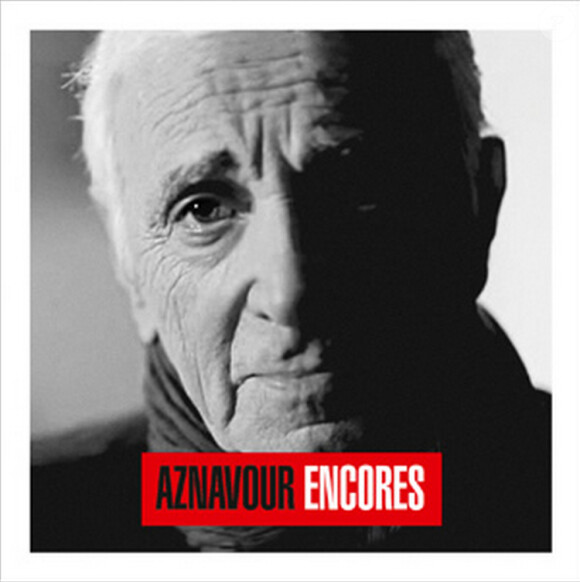 Charles Aznavour - Encores - disponible depuis le 4 mai 2015.