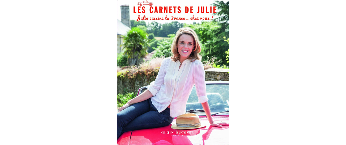 Les Carnets de Julie - Julie cuisine la France