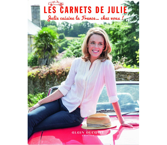 En 2013, Julie Andrieu publiait "Les Carnets de Julie" aux éditions Alain Ducasse.