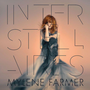 Pochette de Interstellaires de Mylène Farmer