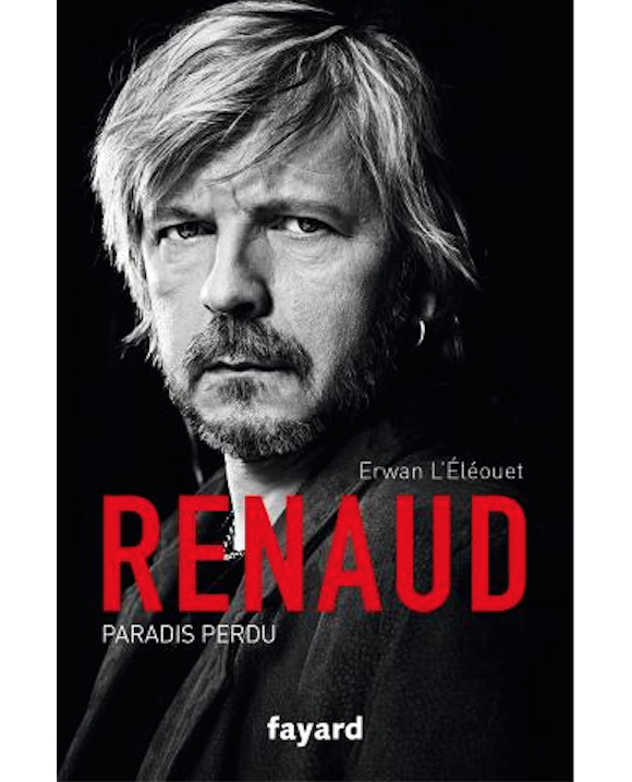 "Renaud paradis perdu", d'Erwan L'Éléouet, éditions Fayard, en librairies le 18 novembre 2015.