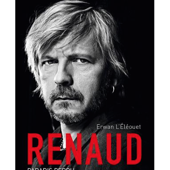 "Renaud paradis perdu", d'Erwan L'Éléouet, éditions Fayard, en librairies le 18 novembre 2015.