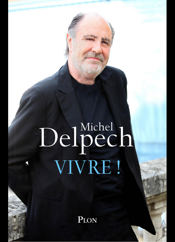 Vivre - Michel Delpech (éditions Plon)