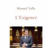 L'Exigence, par Manuel Valls. Editions Grasset.