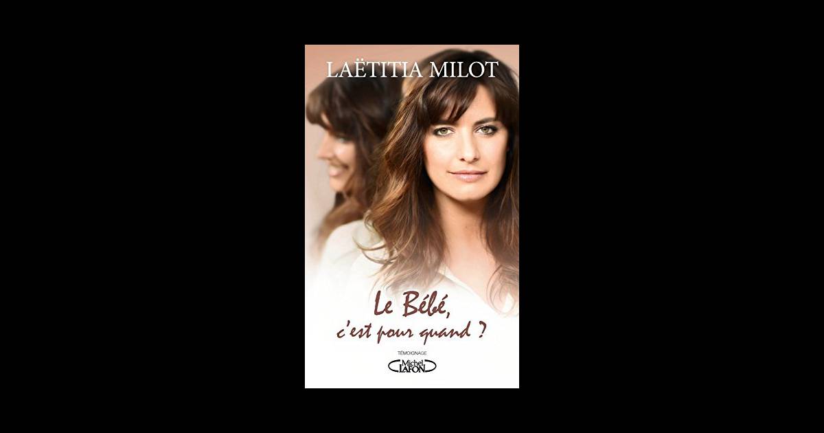 Le Bebe C Est Pour Quand Laetitia Milot Editions Michel Lafon Purepeople