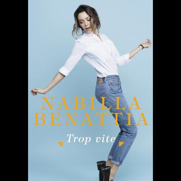 
Nabilla Benattia - Trop vite (Ed. Robert Laffont) 2016

