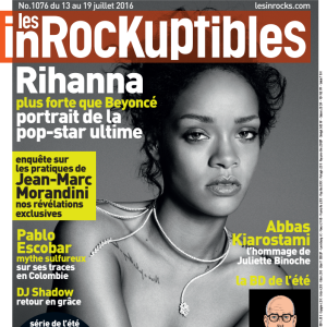 Rihanna en couverture du numéro des "Inrockuptibles" qui publie une enquête explosive sur les pratiques de Jean-Luc Morandini, en kiosques le 13 juillet 2016.
