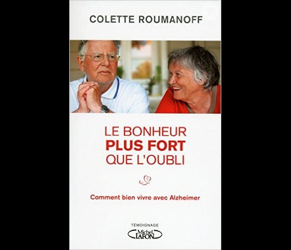 Couverture du livre Le bonheur plus fort que l'oubli, publié par Colette Roumanoff en septembre 2015 aux éditions Michel Lafon.