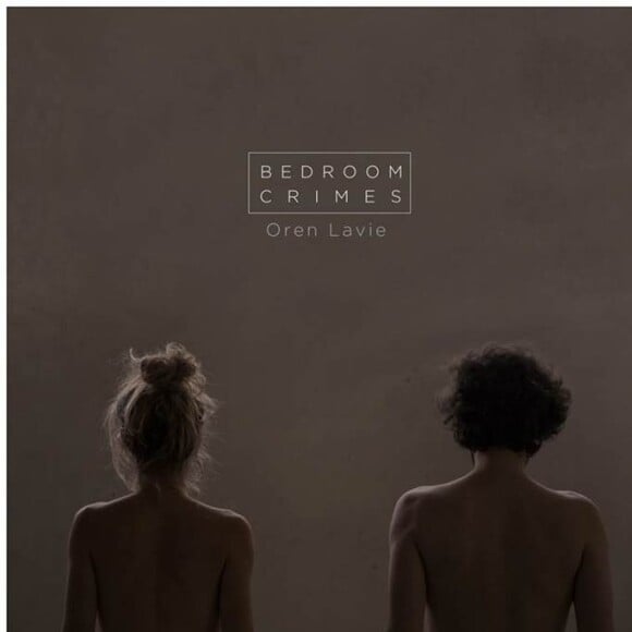 Pochette de Bedroom Crimes, le prochain album d'Oren Lavie.