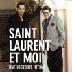 Yves Saint Laurent et Pierre Bergé : Les révélations de leur ex-amant