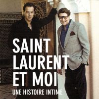 Yves Saint Laurent et Pierre Bergé : Les révélations de leur ex-amant