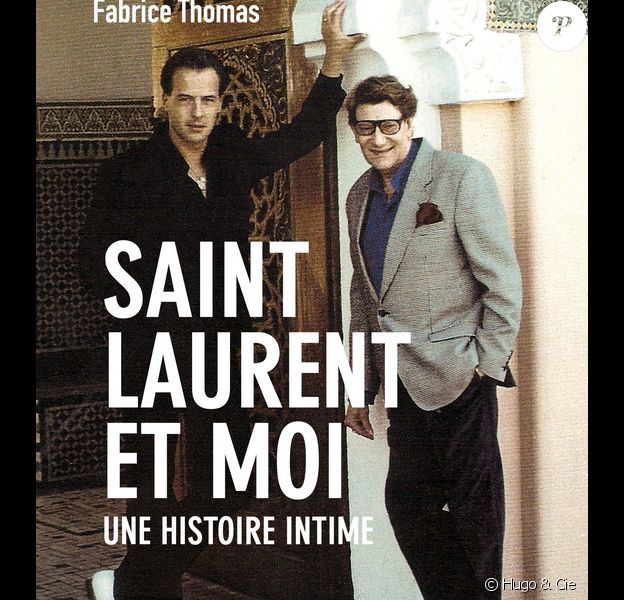 Le livre "Saint Laurent et Moi" de Fabrice Thomas, sorti le 12 octobre aux éditions Hugo & Cie.