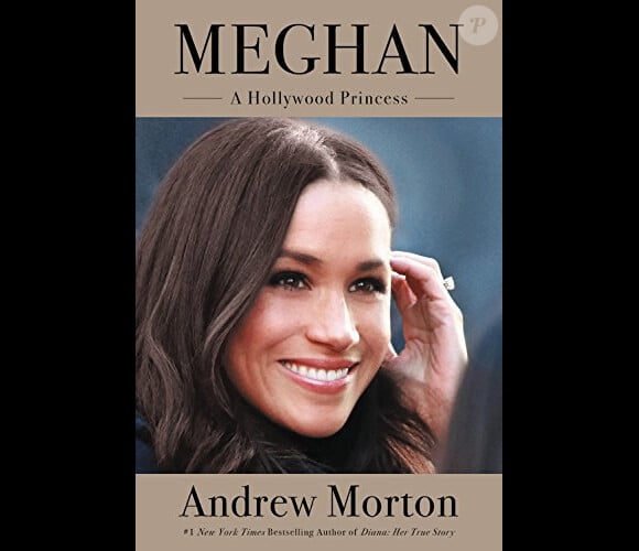 Couverture du livre "Meghan : A Hollywood Princess" d'Andrew Morton, sortie le 17 avril 2018.