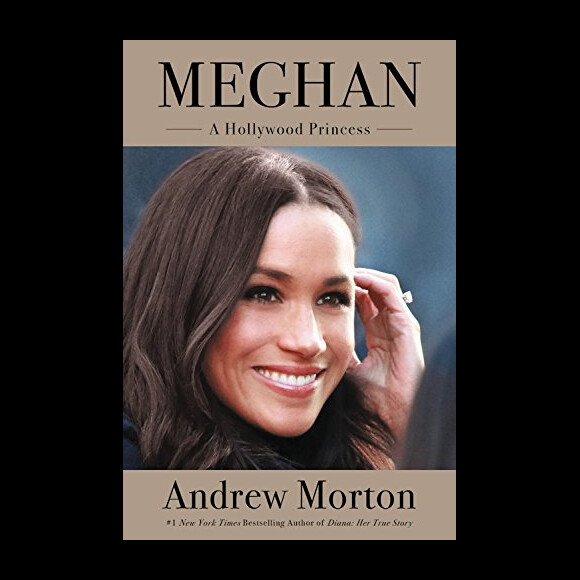 Couverture du livre "Meghan : A Hollywood Princess" d'Andrew Morton, sortie le 17 avril 2018.