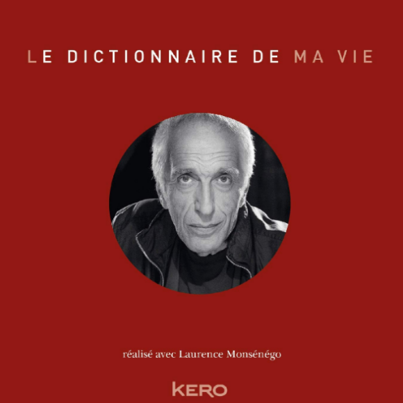 Couverture du livre de Gérard Darmon "Le dictionnaire de ma vie" publié le 9 janvier 2019 aux éditions Kero.