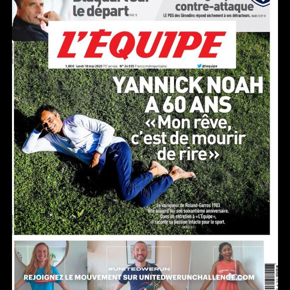 Yannick Noah en couverture de "L'Equipe" le 18 mai 2020 pour ses 60 ans. L'ancien champion de tennis avait prévu de faire une "teuf" avec ses 5 enfants mais la pandémie de coronavirus a compromis ses plans.