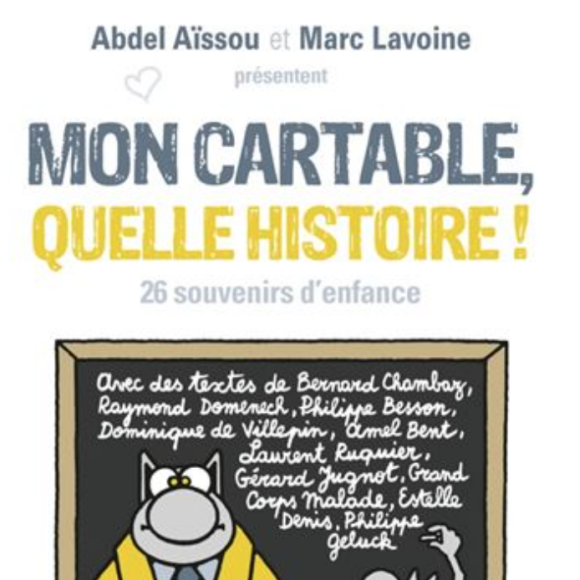 Le livre "Mon Cartable, quelle histoire" de Marc Lavoine et d'Abdel Aïssou paru le 19 mai 2021.