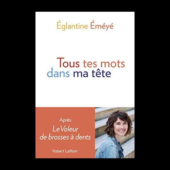 Tous tes mots dans ma tête, un livre d'Eglantine Éméyé aux éditions Robert Laffont