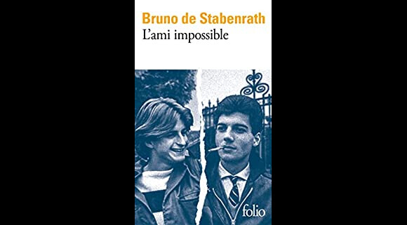 L'Ami impossible de Bruno de Stabenrath (éditions Poche Folio Gallimard)