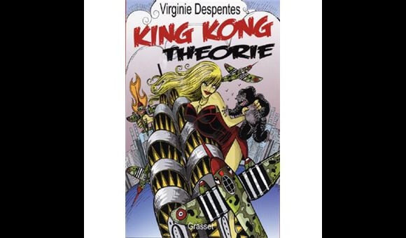 Le livre King Kong Théorie de Virginie Despentes aux éditions Grasset