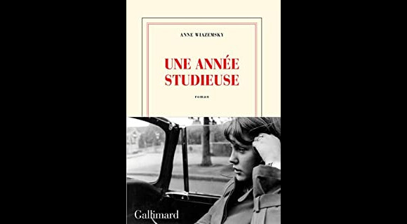 Le livre Une année studieuse d'Anne Wiazemsky (éditions Gallimard)