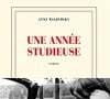 Le livre Une année studieuse d'Anne Wiazemsky (éditions Gallimard)