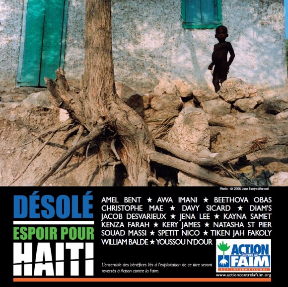 Plus de 40 stars françaises ont participé au projet Espoir pour Haïti monté par Action contre le faim. Le single Désolé est désormais disponible en téléchargement légal.