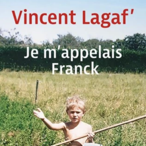 Vincent Lagaf' a sorti son autobiographie, "Je m'appelais Franck"aux éditions XO