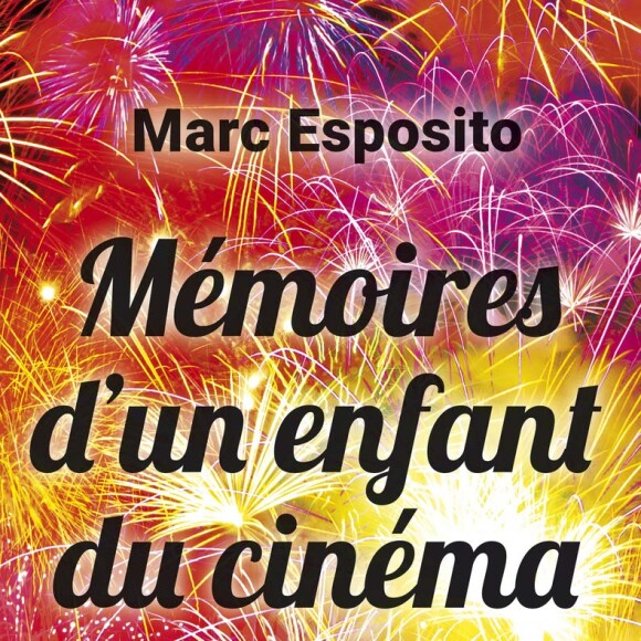Marc Esposito - Mémoires d'un enfant du cinéma
