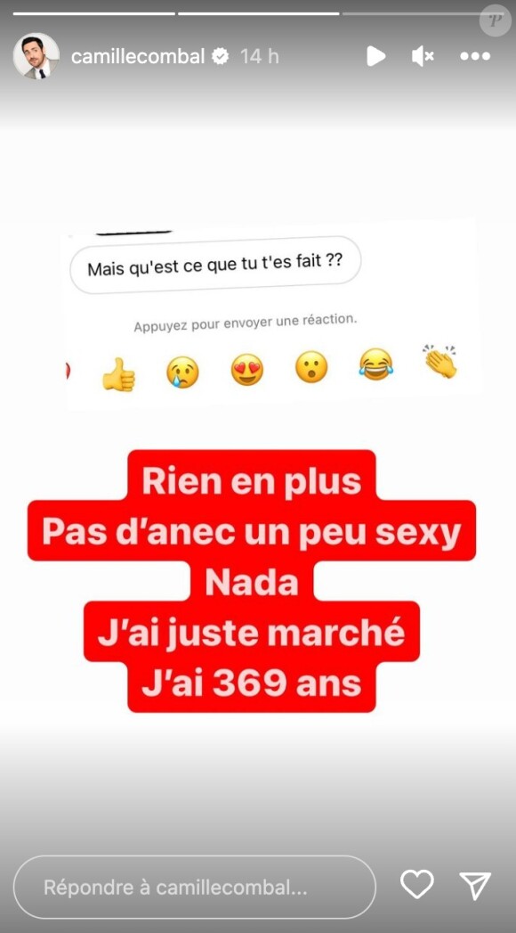 "J'ai juste marché. J'ai 369 ans", a souligné Camille Combal en relayant l'un des messages de ses followers.