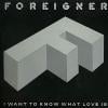 Foreigner, I want to know what love is