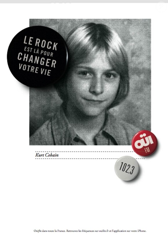 Campagne 2010 de la radio rock Ouï FM : le rock est là pour changer votre vie... comme il a changé celle de Kurt Cobain !