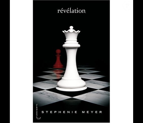 Le livre de Stephenie Meyer : Révélation (Breaking Dawn), quatrième et ultime volet de la saga Twilight