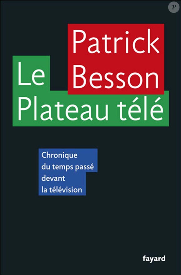 Le plateau télé de Patrick Besson aux éditions Fayard
