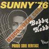 Bobby Hebb, légendaire créateur du tube Sunny (1966), est décédé le 3 août 2010 à Nashville, à l'âge de 72 ans, des suites d'un cancer du poumon...